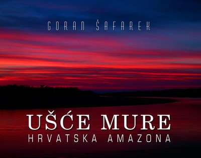 Ušće Mure – hrvatska Amazona